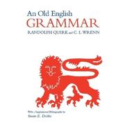 C. L. Wrenn Randolph Quirk An Old English Grammar (Tascabile)
