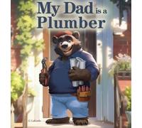C Lagarde My Dad is a Plumber (Copertina rigida)