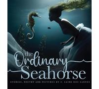 C Laine Dos Santos The Ordinary Seahorse (Copertina rigida)