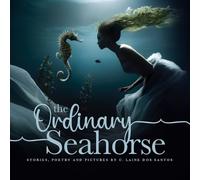 C Laine Dos Santos The Ordinary Seahorse (Tascabile)