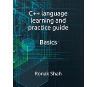 C++ language learning and practice guide: Basics level