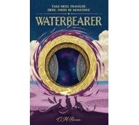 C M Brown Waterbearer (Copertina rigida) Here, There Be Monsters