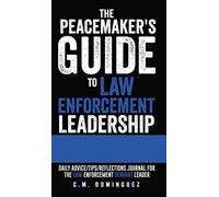C M Dominguez The Peacemaker's Guide to Law Enforcement Leade (Copertina rigida)
