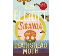 C M Elliott Sibanda and the Death's Head Moth (Tascabile) Detective Sibanda
