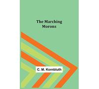 C M Kornbluth Marching Morons (Tascabile)