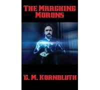 C M Kornbluth The Marching Morons (Copertina rigida)
