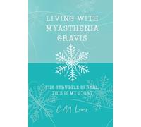 C M Lewis Living with Myasthenia Gravis (Tascabile)