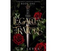 C M Leyva Leyva, C.M. The Legacies of Traitors (Copertina rigida)
