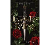 C M Leyva The Legacies of Traitors (Tascabile) Forsaken Legacies