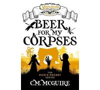 C M McGuire Beer For My Corpses - A Misplaced Adventures Novel (Tascabile)