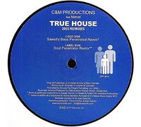 C&M Productions Feat Marcel / True House 2003 (Remixes)