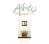 C. M. Shifflett Aikido Exercises for Teaching and Training (Tascabile)