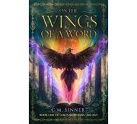 C M Sinner On the Wings of a Word (Tascabile) Loki's Monsters Trilogy