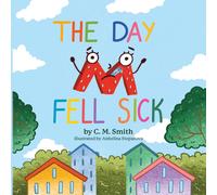 C M Smith The Day M Fell Sick (Tascabile)