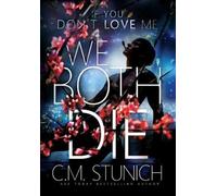C M Stunich If You Don't Love Me We Both Die (Copertina rigida)