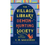 C. M. Waggoner The Village Library Demon-Hunting Society (Tascabile)