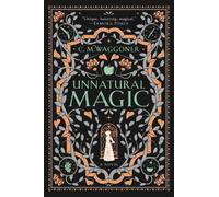 C. M. Waggoner Waggoner, C. M. Unnatural Magic (Tascabile)