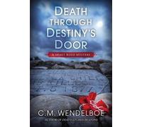 C M Wendelboe Death through Destiny's Door (Tascabile) Spirit Road Mystery