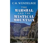 C M Wendelboe The Marshal and the Mystical Mountain (Tascabile)