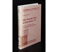 C. Maier Die «fremde Frau» in Proverbien 1-9 (Copertina rigida)