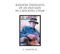 M C Marion Random Thoughts Of An Old Man BOOK NUOVO