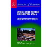 C. Michael Hall Nature-Based Tourism in Peripheral Areas (Copertina rigida)