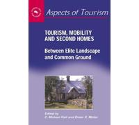 C. Michael Hall Tourism, Mobility and Second Homes (Tascabile)