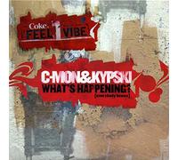 C-Mon & Kypski - What S Happening (Everybody Knows)