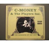 C-Money & the Players Inc. - Rebirth of Hip Hop