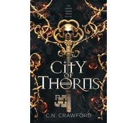 City of Thorns (The Demon Queen Trials) by Crawford, C. N.
