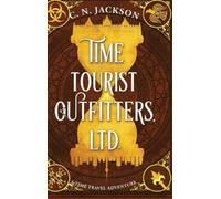 C N Jackson Christy Nicholas Time Tourist Outfitters, Ltd. (Copertina rigida)
