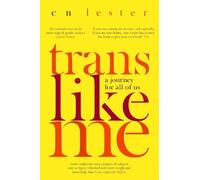 C. N. Lester Trans Like Me (Tascabile)