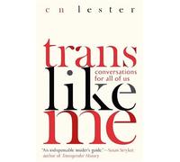 C N Lester Trans Like Me (Tascabile)