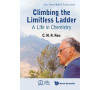C N R Rao Climbing The Limitless Ladder: A Life In Chemistry (Tascabile)