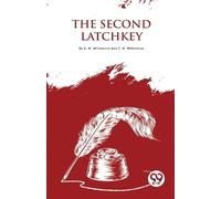 C. N. Williamson A. M. Williamson The Second Latchkey (Tascabile)