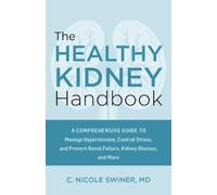 C. Nicole Swiner The Healthy Kidney Handbook (Tascabile)