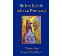 C. Norman Kraus The Jesus Factor in Justice and Peacemaking (Tascabile)