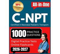 C-NPT Study Guide: All in one for Certified in Neonatal Pediatric Transport with Practice Questions and Online Flashcards
