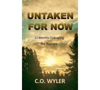 C O Wyler Untaken for Now (Tascabile) End Times