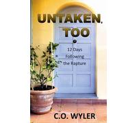 C O Wyler Untaken, Too (Tascabile) End Times