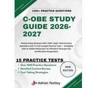C-OBE STUDY GUIDE 2026-2027: Master Every Domain with 1500+ High-Yield Practice Questions and 15 Full-Length Practice Tests - Complete with In-Depth ... Emergencies Certification Preparation