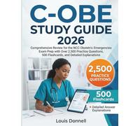 C OBE Study Guide 2026: Comprehensive Review for the NCC Obstetric Emergencies Exam Prep with Over 2,500 Practice Questions, 500 Flashcards, and Detailed Explanations