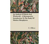C. Olliver An Analysis Of Myths And Witchcraft - A Retrospective Int (Tascabile)