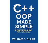 C++ OOP Made Simple: A Practical Guide with Examples