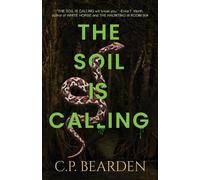 C P Bearden The Soil is Calling (Tascabile)