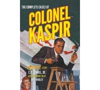 C P Donnel The Complete Cases of Colonel Kaspir, Volume 1 (Tascabile)