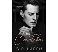 C P Harris The Caretaker (Infidelity #3) (Tascabile)