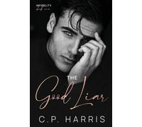 C P Harris The Good Liar (Infidelity #1) (Tascabile)