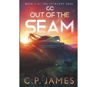C P James Out of the Seam (Tascabile) Cytocorp Saga