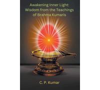 C P Kumar Awakening Inner Light (Tascabile)